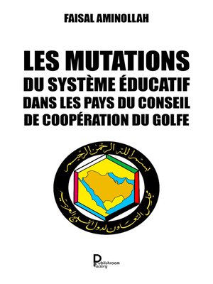 cover image of Les mutations du système éducatif dans les pays du Conseil de coopération du Golfe